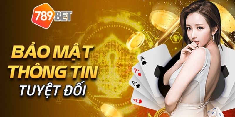 789bet Nhà cái cam kết bảo mật thông tin tuyệt đối