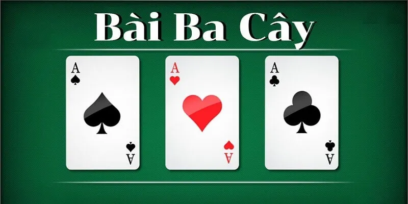 Nắm rõ luật chơi và cách tính điểm trong bài ba cây