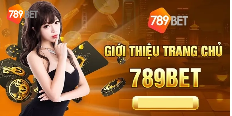 Giới thiệu nền tảng 789BET